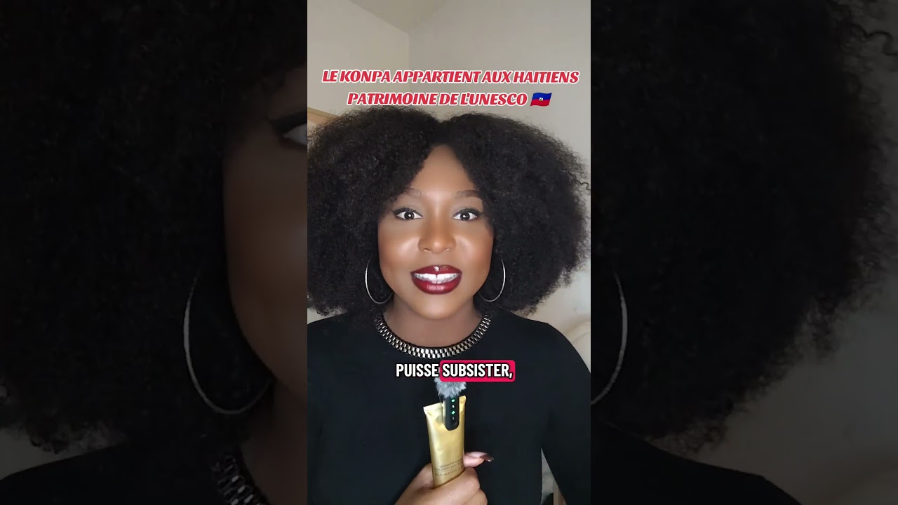 LE KONPA PATRIMOINE DE L'UNESCO ET PROPRI&Eacute;T&Eacute; D'HA&Iuml;TI 🇭🇹 #antilles