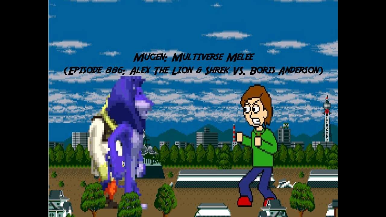 Mugen: Multiverse Melee (Episode 886: Alex The Lion & Shrek VS. Boris Anderson)