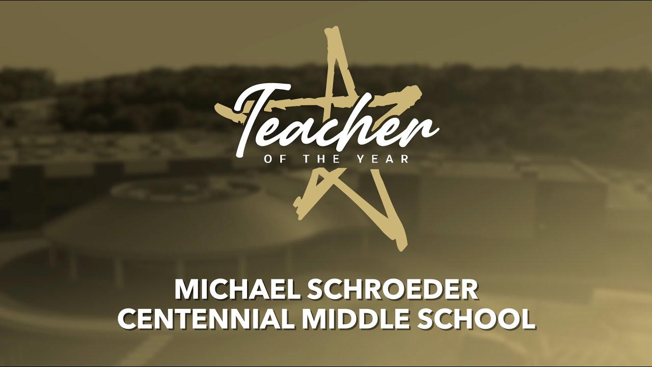 Michael Schroeder | Centennial Middle School Teacher of the Year