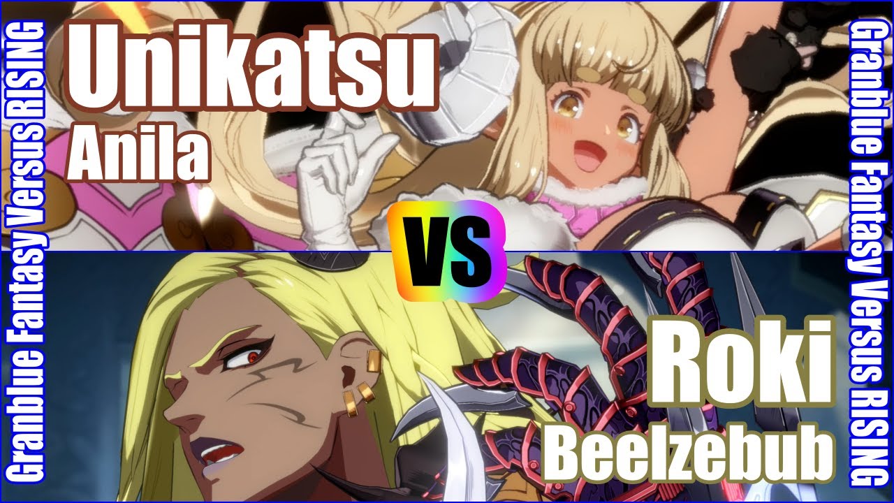 [GBVSR] (4K) Granblue Fantasy Versus Rising Rank match  Unikatsu (Anila) vs Roki (Beelzebub)