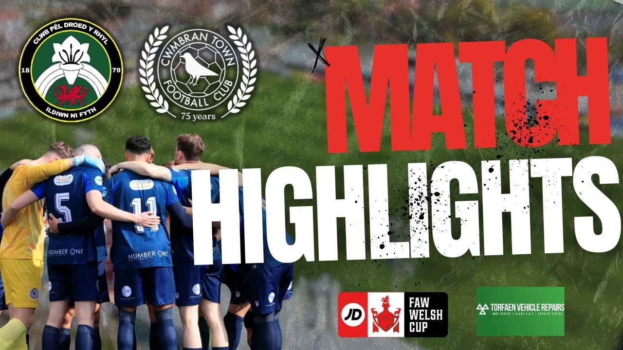 CPD Y Rhyl 1879 FC VS Cwmbrân Town | JD Welsh Cup Highlights 