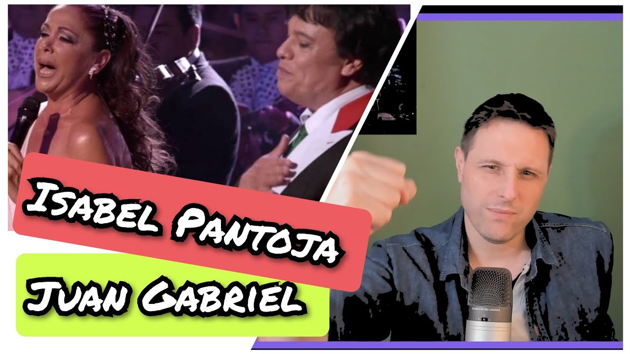 ISABEL PANTOJA Y JUAN GABRIEL | ASI FUE | Reacción