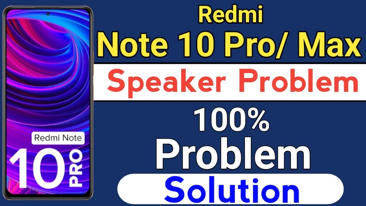 Redmi Note 10 Pro Speaker Problem | redmi note 10 pro max speaker problem solution | Speaker Problem