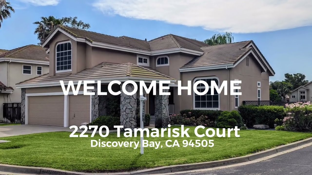 Welcome Home to 2270 Tamarisk Court in Discovery Bay, CA