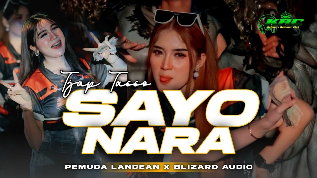 DJ SAYONARA JINGLE PEMUDA LANDEAN X BLIZARD AUDIO - DJ TJAP TASSO COCOK UNTUK PENUTUPAN KARNAVAL 