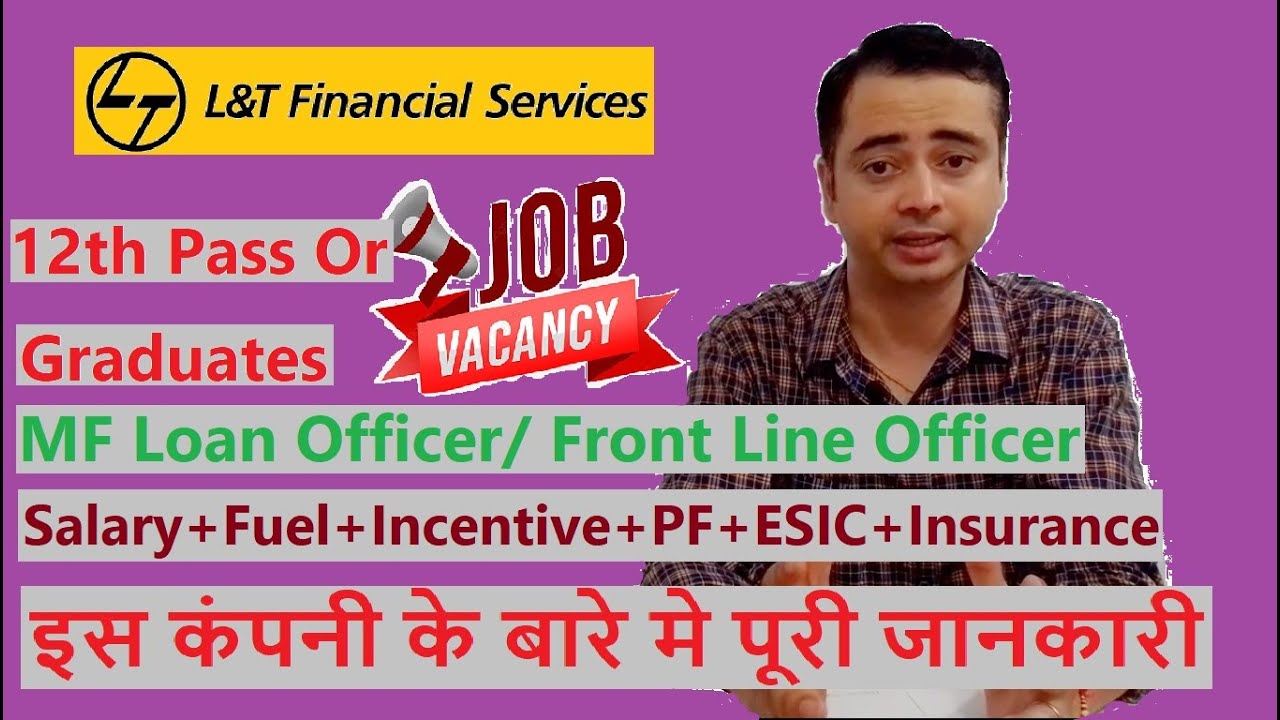 L&T Financial Services || L&T Microfinance Jobs || 12th Pass/Graduates