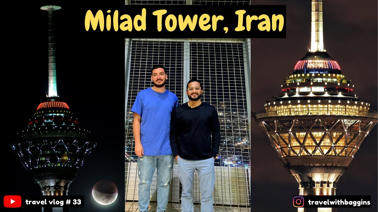 Milad Tower, Tehran, Iran |Best view of Tehran City |Exploring Milad Tower with @TravelWithBaggins