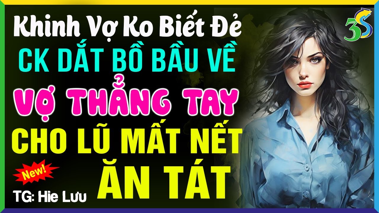 Truyện ngắn nông thôn Việt Nam: Chồng dắt bồ có bầu về gặp vợ cao tay xử đẹp
