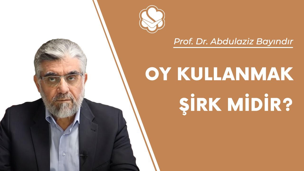 Oy kullanmak şirk midir? | Prof. Dr. Abdulaziz Bayındır