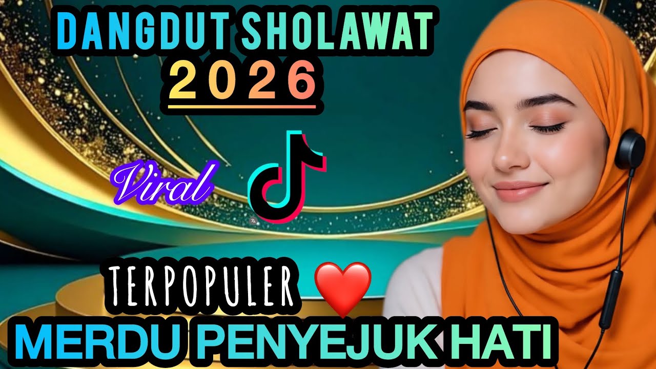 TERBARU 2026 DANGDUT SHOLAWAT ‼️MERDU PENYEJUK HATI ♥️ BIKIN ADEM ENAK DIDENGAR 
