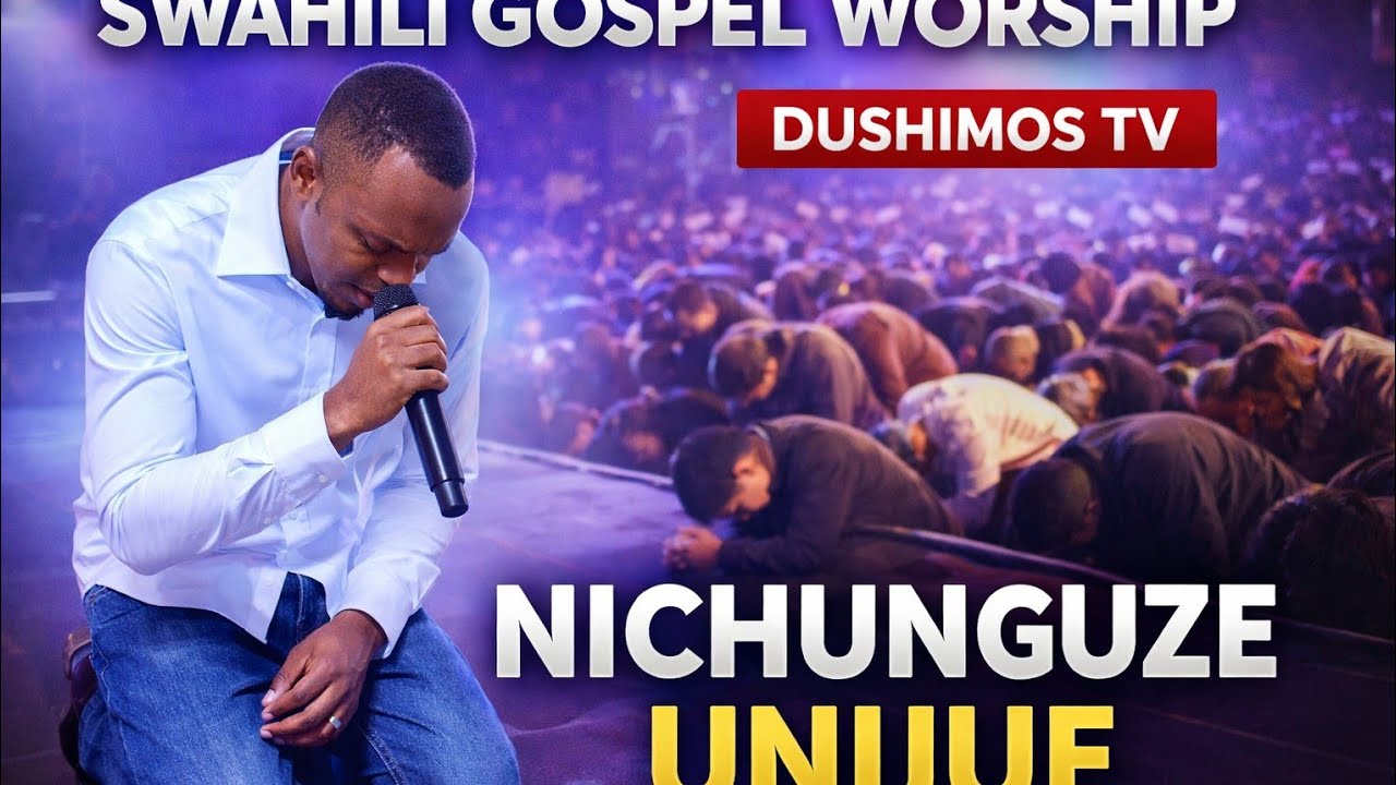 SWAHILI GOSPEL WORSHIP