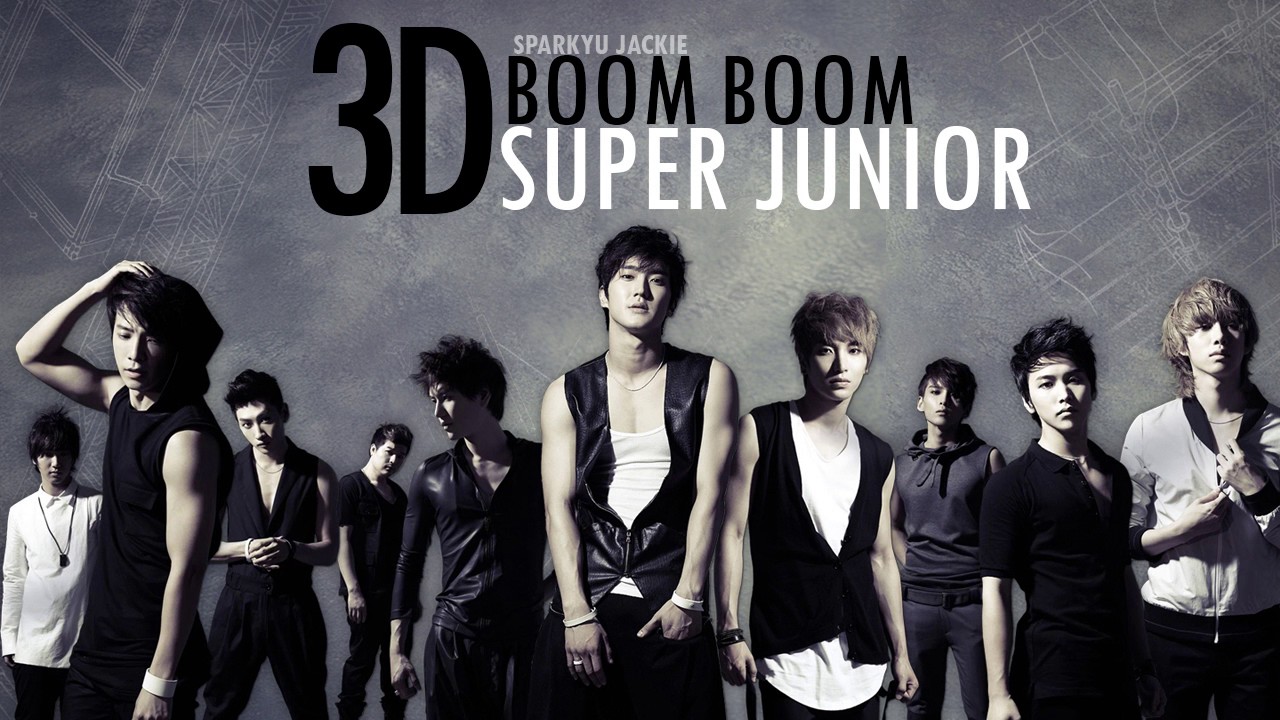 [3D \ Use Headphones] Super Junior _ BOOM BOOM