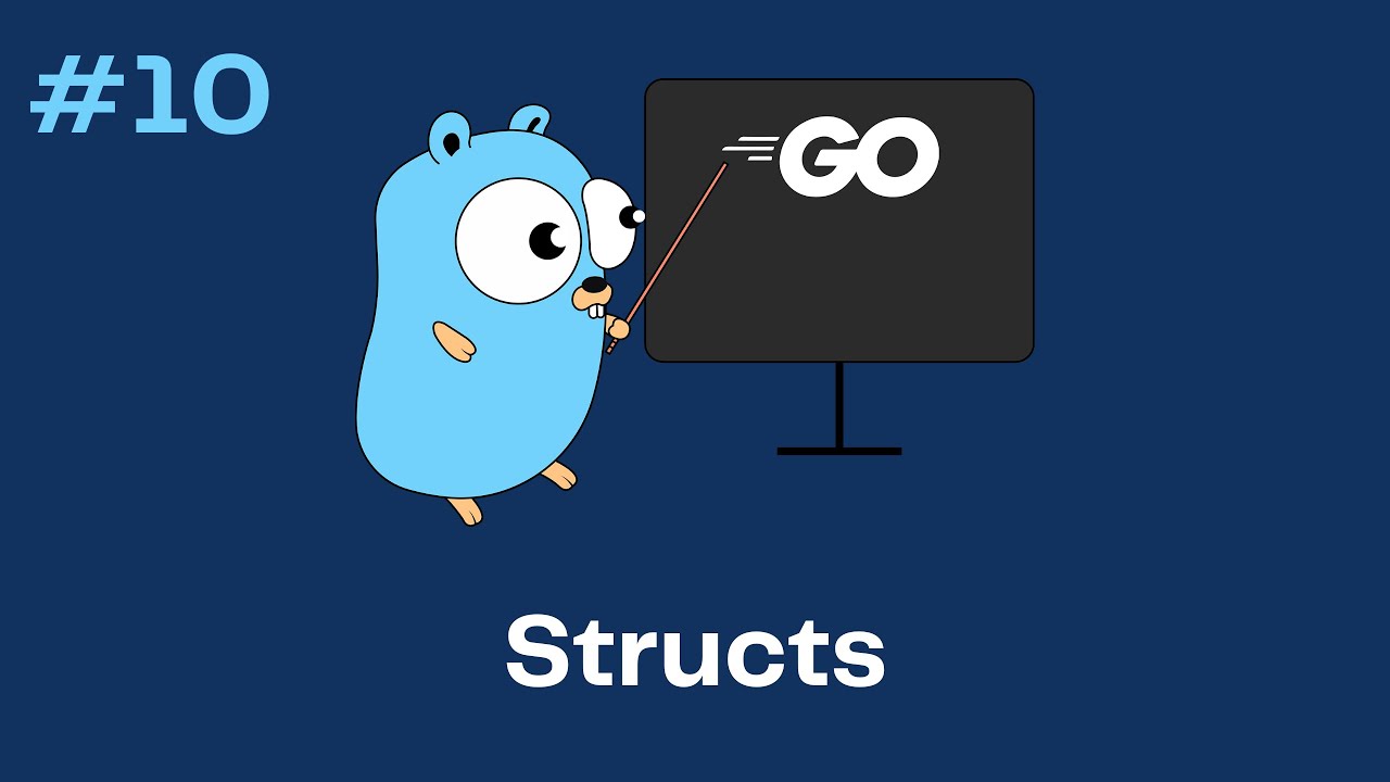 Go (Golang) Tutorial 10 - Structs
