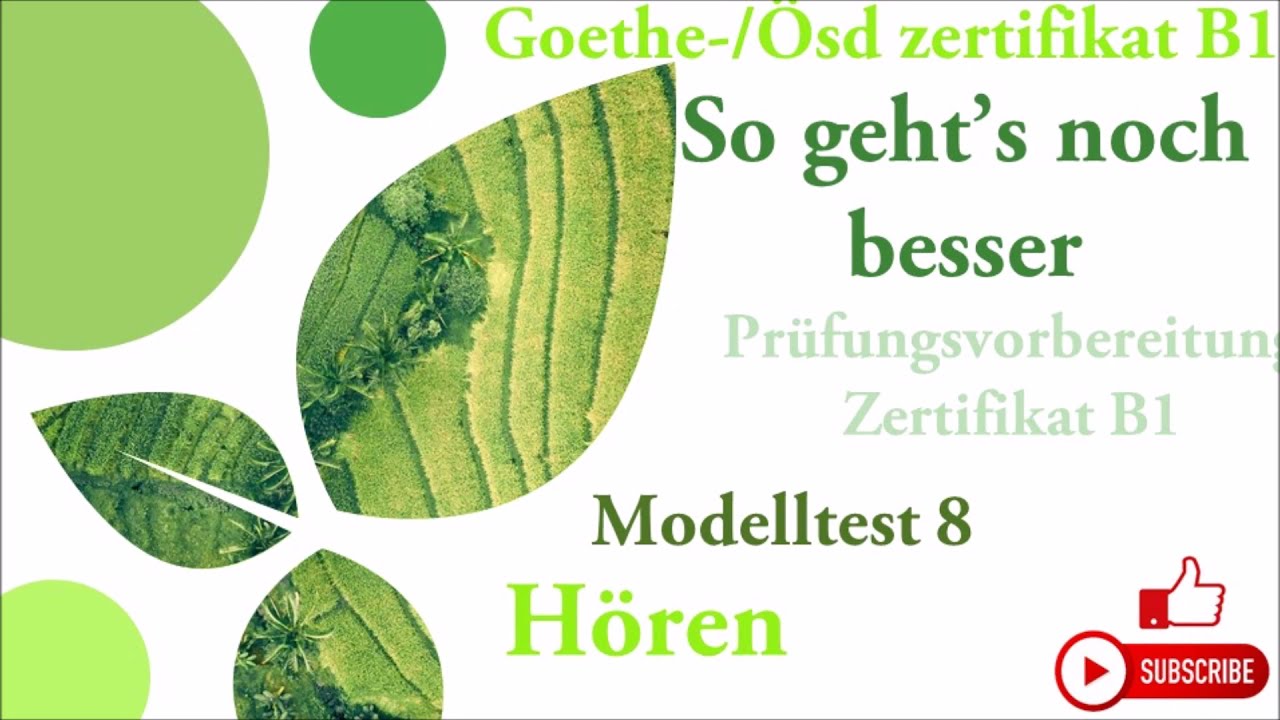 Goethe und Ösd Zertifikat B1-So geht's noch besser - Hören B1- Modelltest 8  mit Lösungen.