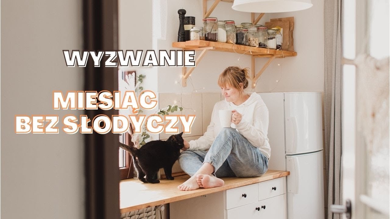 miesiąc bez jedzenia słodyczy | wyzwanie lutego | + domowe historie