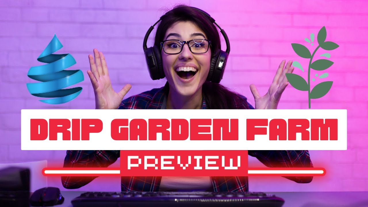 NEW DRIP GARDEN GAME PREVIEW💧🌿