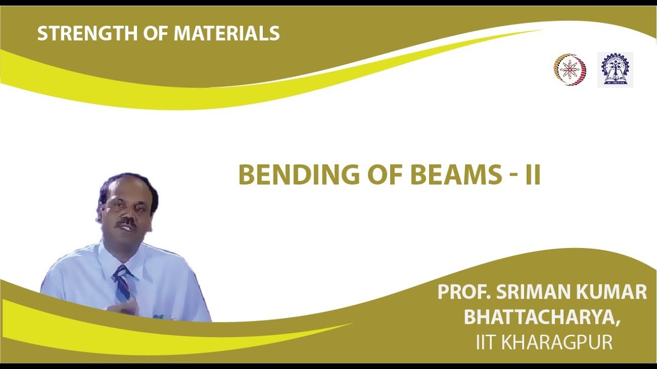 Lecture - 23 Bending of Beams - II