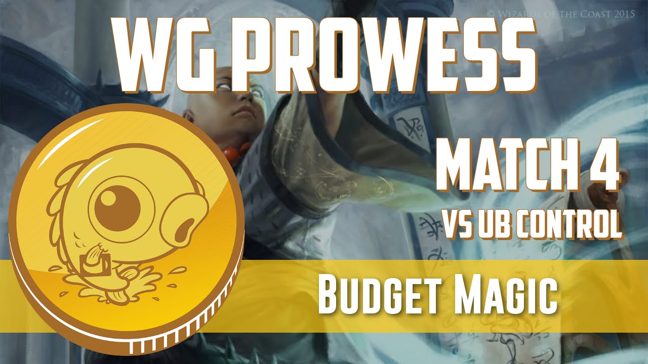 Budget Magic Wg Prowess vs UB Control (Match 4)