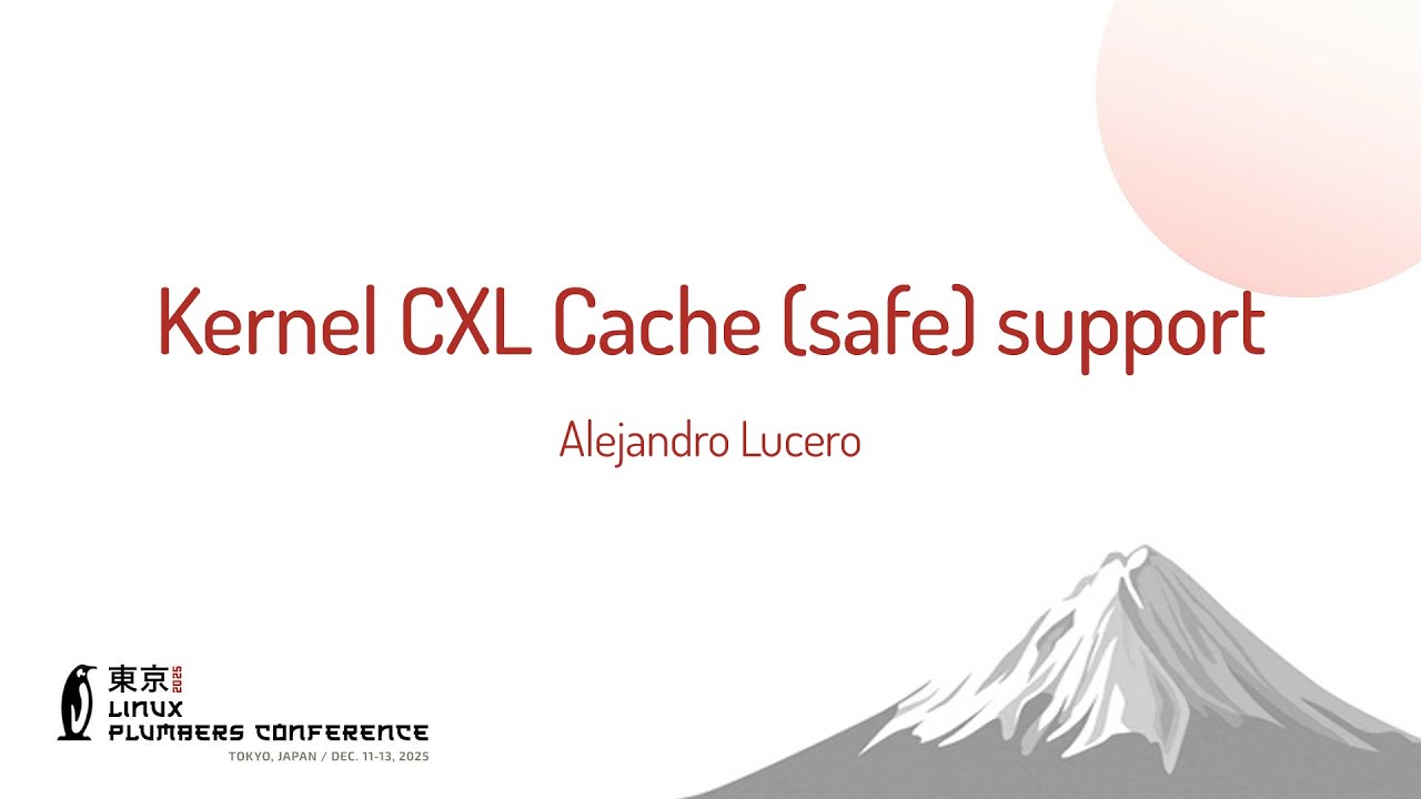 Kernel CXL Cache (safe) support - Alejandro Lucero (AMD)