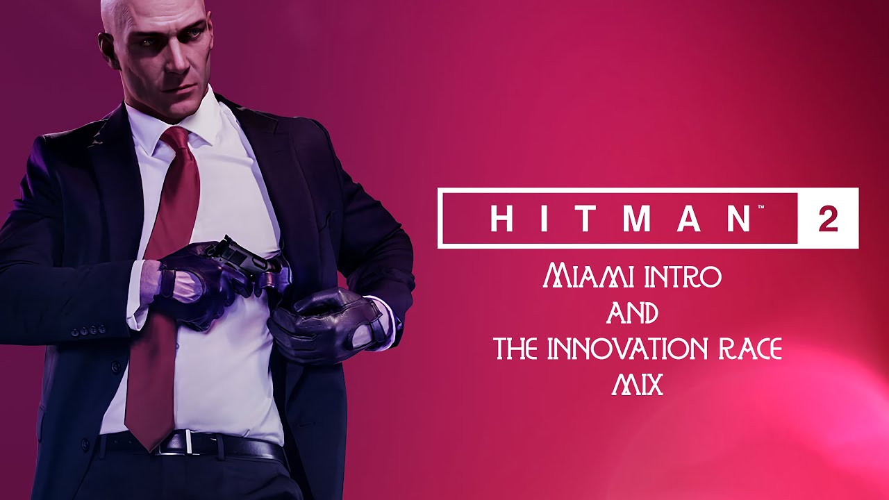 Miami Intro + Innovation race/Sierra Knox/Moses Lee wins race mix | Hitman 2 OST