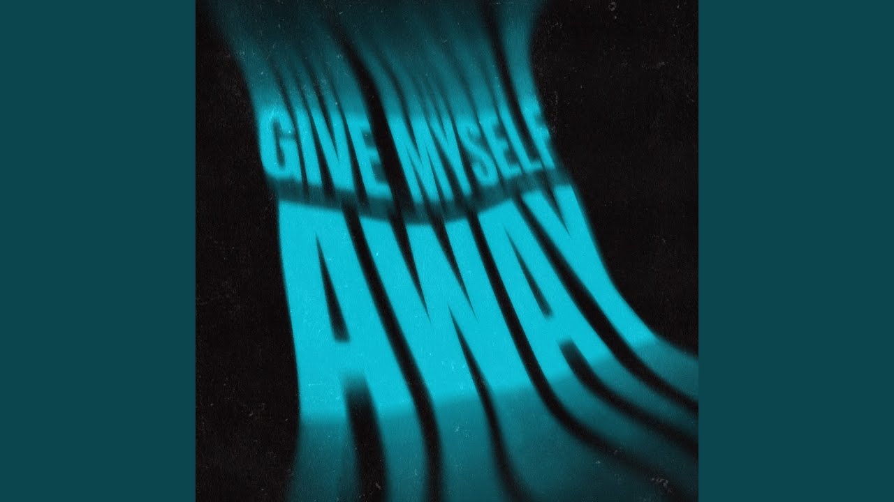 Give Myself Away