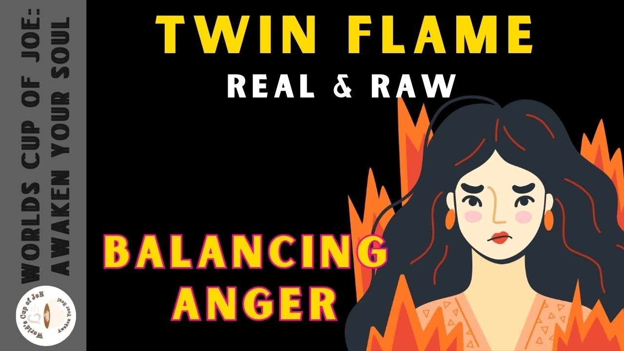 Balancing Your Twin Flame Through the Energy of Anger