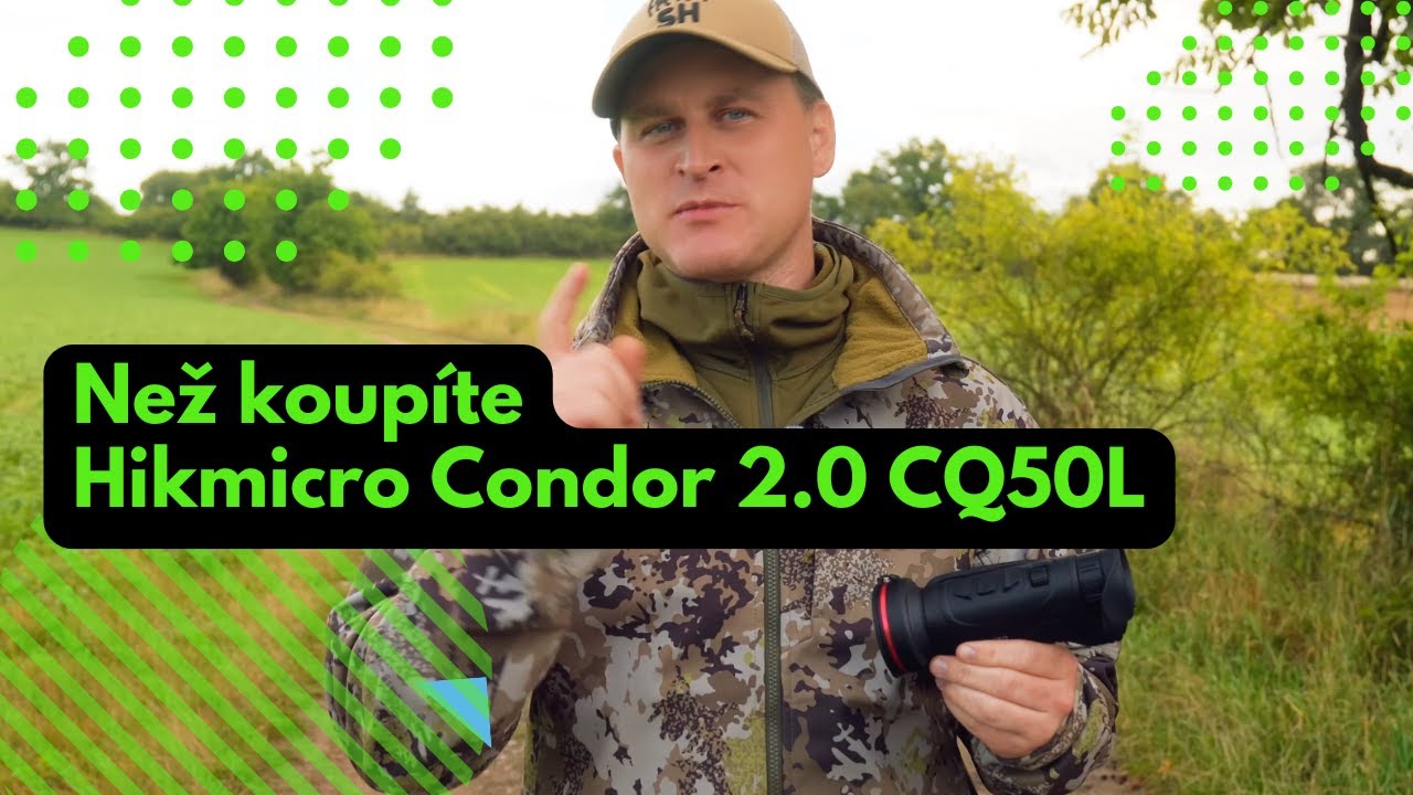 Než koup&iacute;te HIKMICRO Condor 2.0 CQ50L nebo CQ35L &ndash; uživatelsk&aacute; recenze
