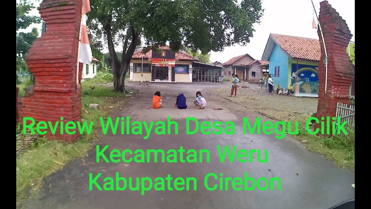 Review Wilayah Desa Megu Cilik Kec. Weru Kab. Cirebon 