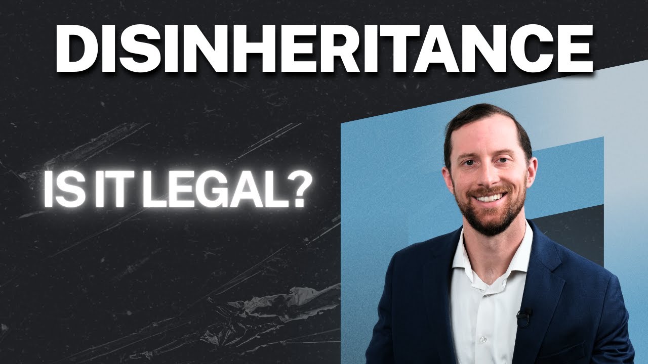 Can You Legally Disinherit Someone? Here’s What You Need to Know