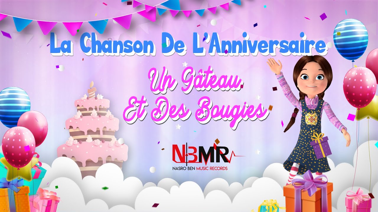 La Chanson De L'Anniversaire  ( Un Gâteau Et Des Bougies)