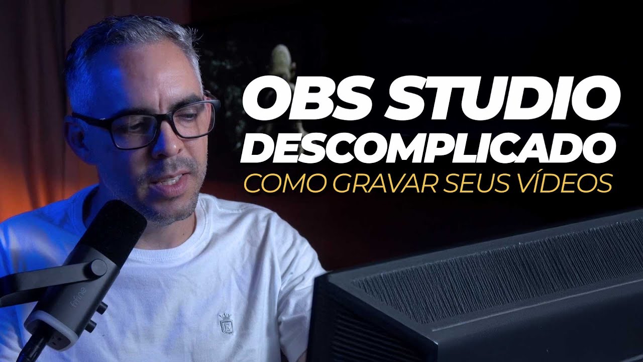 Como gravar vídeos Profissionais no OBS Studio | Guia DEFINITIVO para Iniciantes
