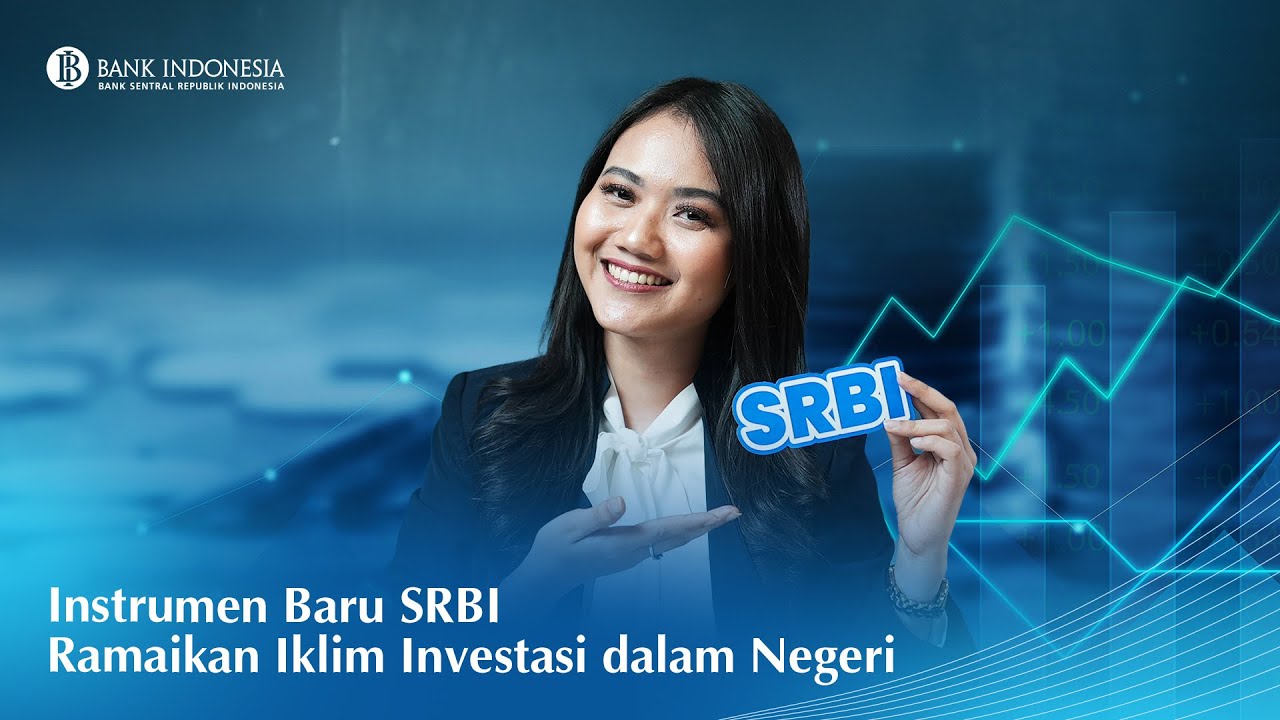 Instrumen Baru SRBI Ramaikan Iklim Investasi dalam Negeri
