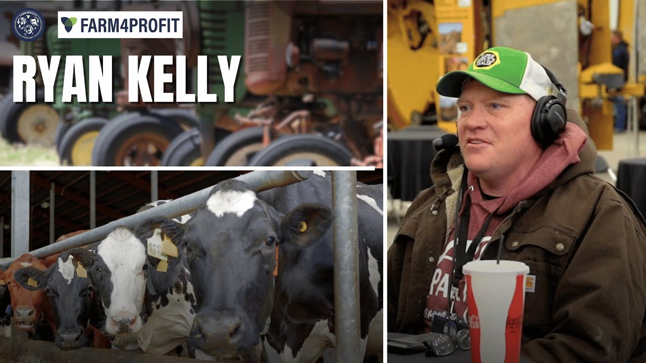Ryan Kelly: Wisconsin Farmer & Content Creator Joins the #Farm4Profit Podcast!