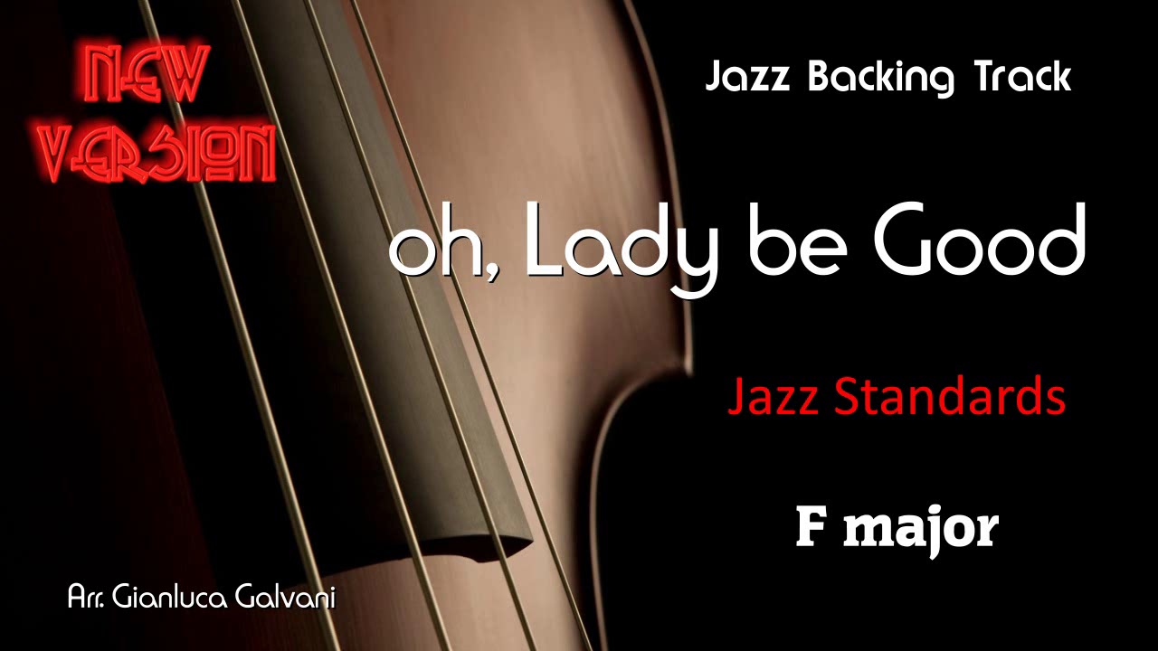 New Jazz Backing Track LADY BE GOOD (F) BAND LIVE Play Along Jazzing Mp3 sax trumpet guitar flute