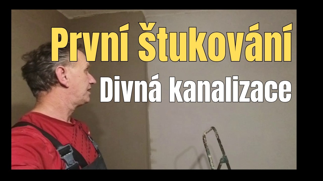 První štukování. A kanalizace je nějak divná…