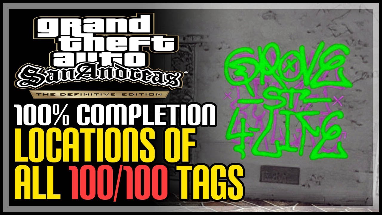GTA San Andreas All Tags Locations The Definitive Edition