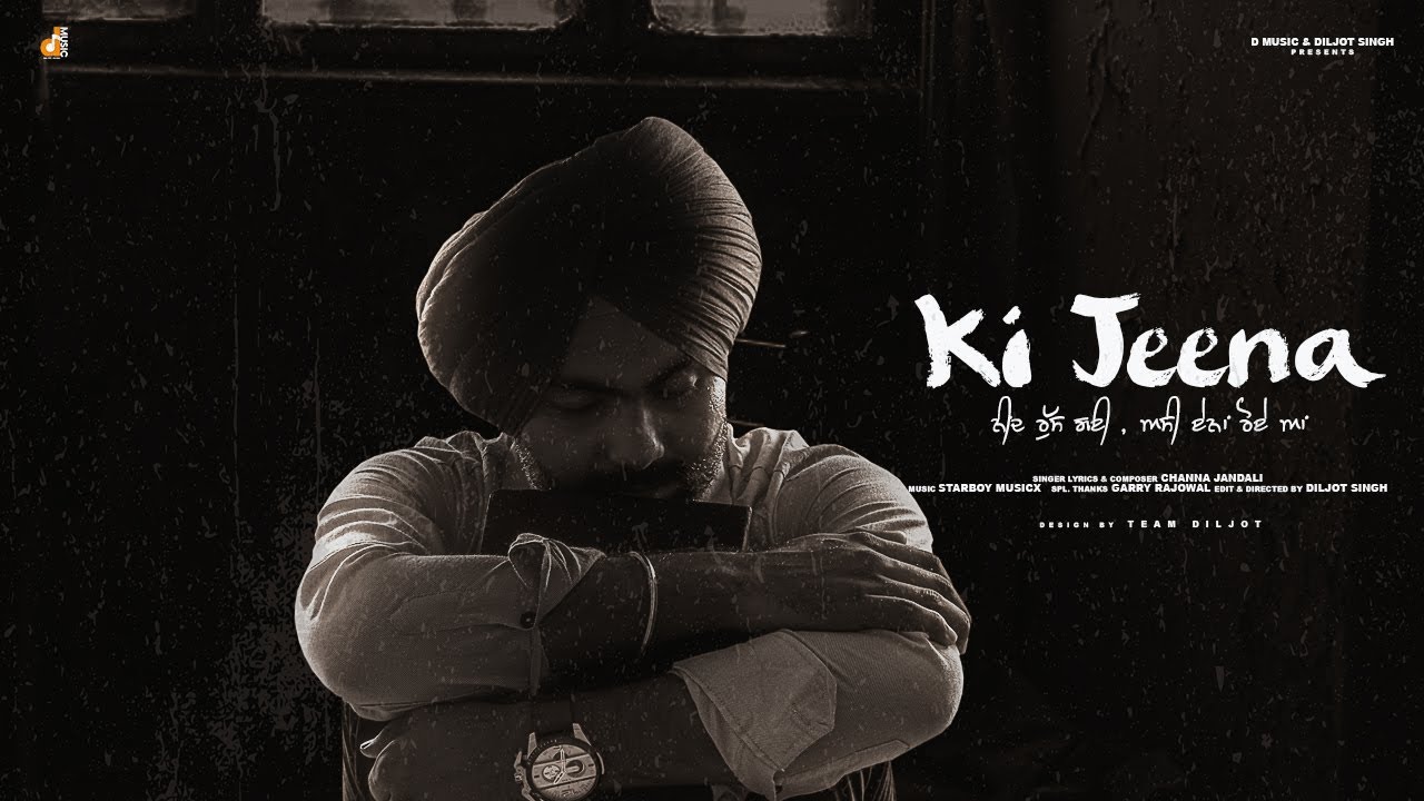 Ki Jeena (Full Video) - Channa Jandali | Starboy Music X | Diljot Singh | Latest Punjabi Songs 2020