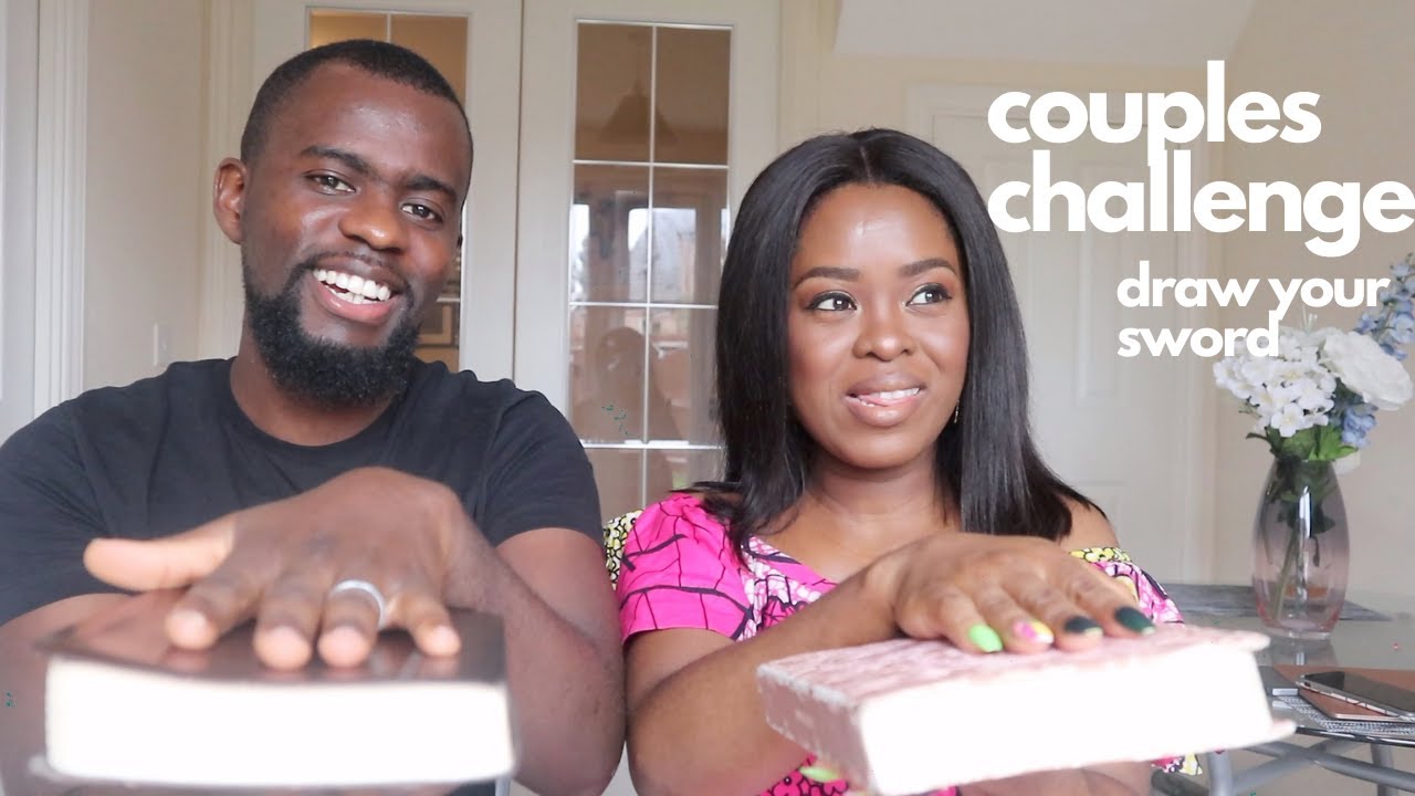 COUPLES CHALLENGE: DRAW YOUR SWORD/ SEARCH THE SCRIPTURE