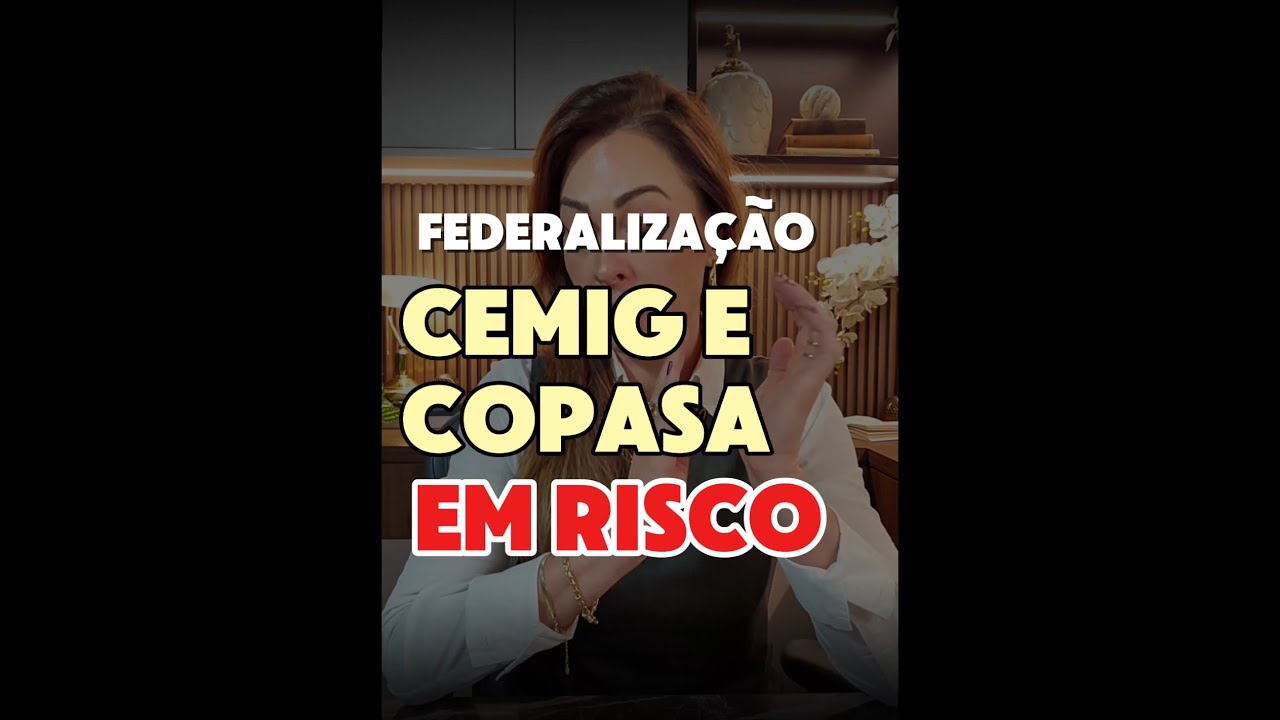 🚨 FEDERALIZAÇÃO CEMIG E COPASA: primeiro passo foi dado!