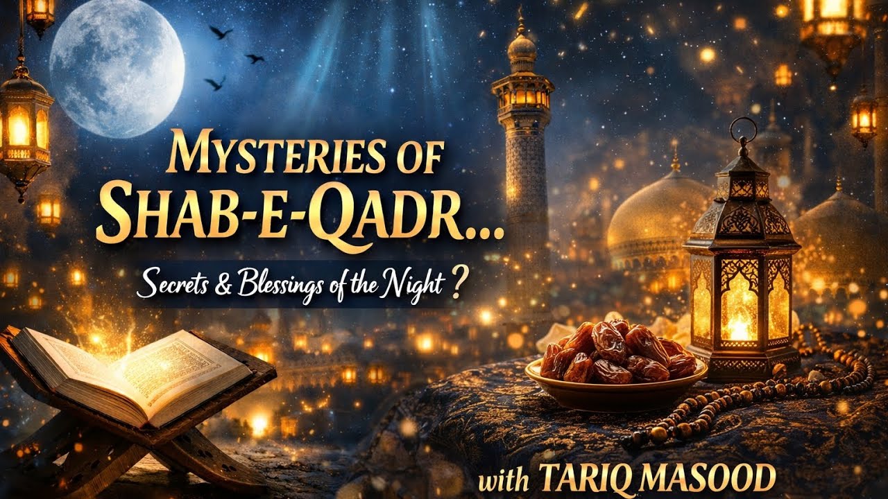 Hidden secrets and blessings of Shab-e-Qadr (Laylatul Qadr)?||One night&hellip; better than 1000 months!