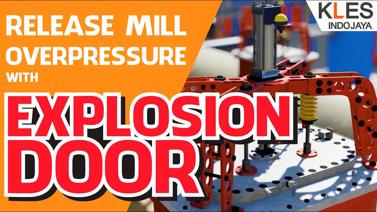 [KLES INDO JAYA] How to Release Mill Overpressure in Power Plant (Explosion Door)