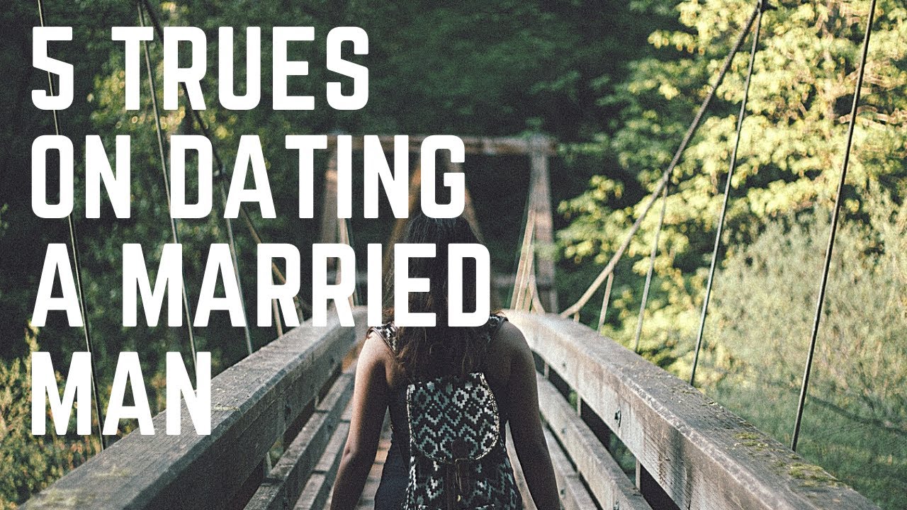 5 Trues On Dating A Married Man
