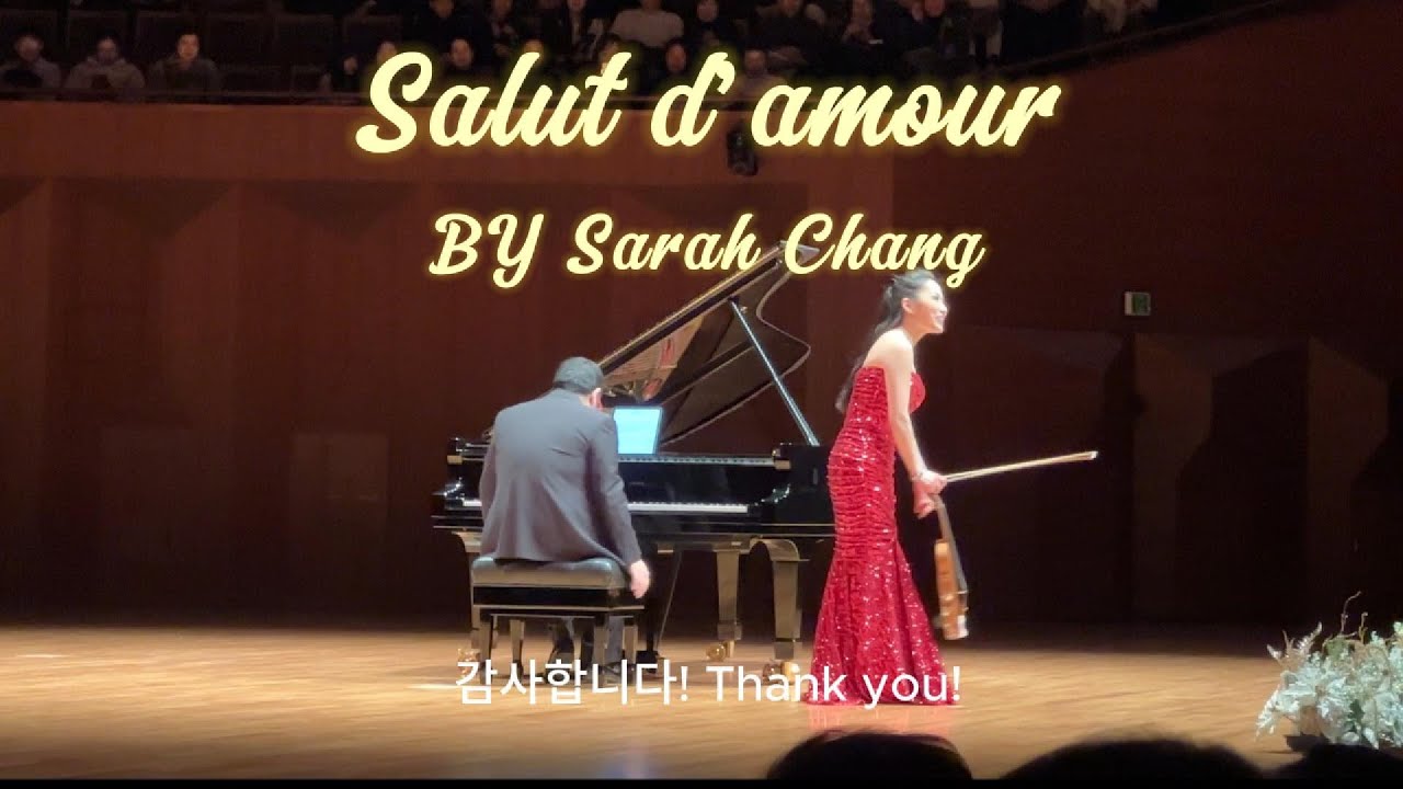 E.Elgar_Salut d’amour | Sarah Chang & Julio Elizalde | Seoul 2024