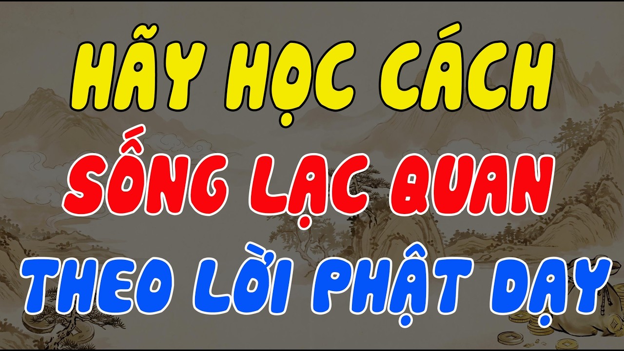 KHÔNG AI CÓ ĐỜI HOÀN HẢO – PHẬT DẠY CHỈ CẦN TÂM BIẾT AN NHIÊN