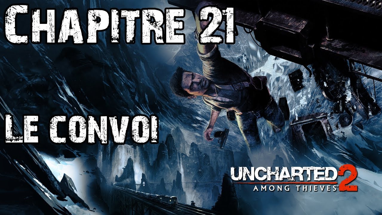 Uncharted 2 - Chapitre 21 - Le convoi