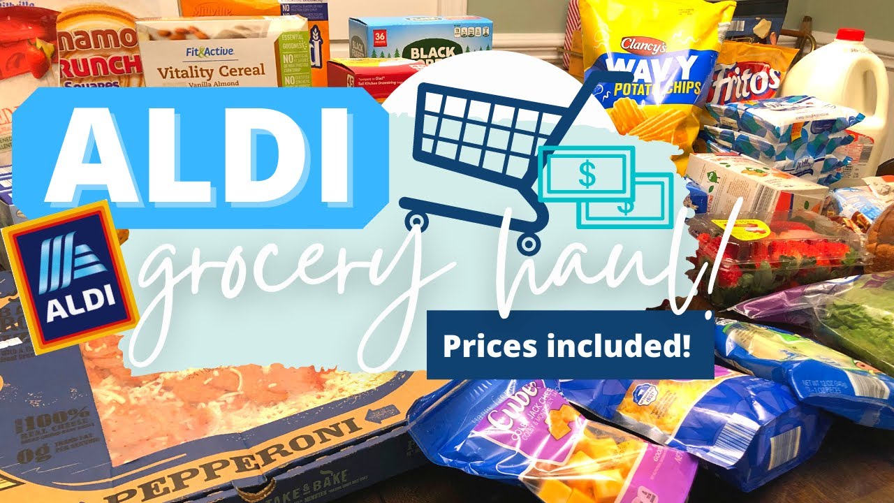 🛒 ALDI GROCERY HAUL 2021 - Aldi haul with prices - groceries on a BUDGET