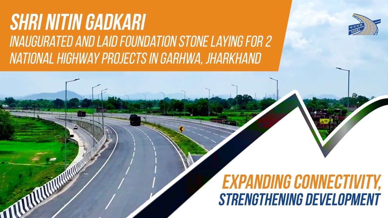 Enhancing Connectivity with National Highway Projects in Jharkhand