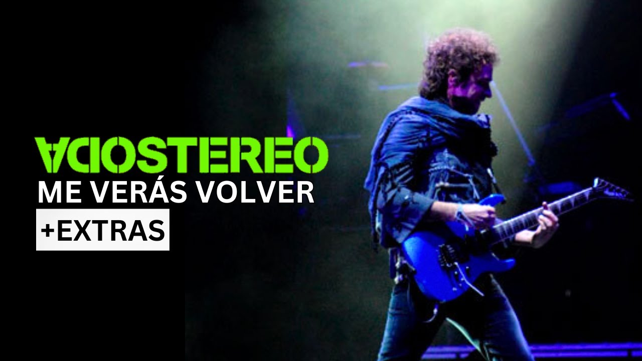 Soda Stereo - Me Verás Volver + Extras (2007) (Completo)