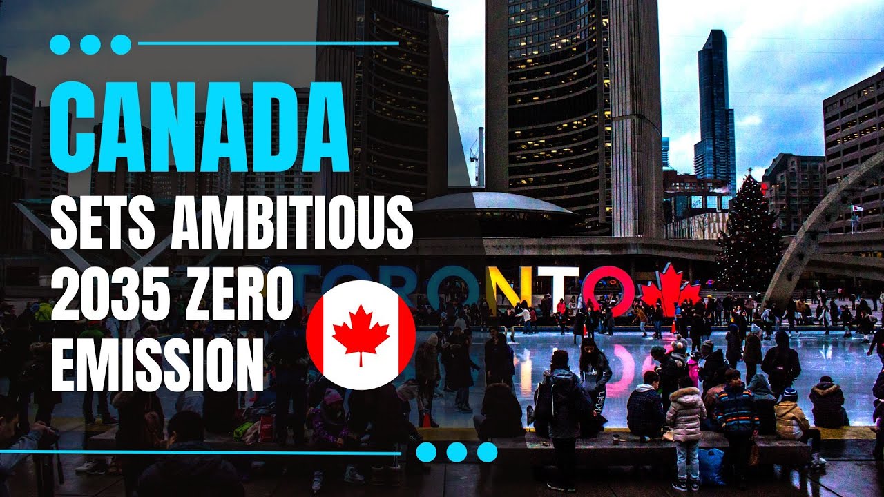 Canada Sets Ambitious 2035 Zero-Emission Vehicle Mandate