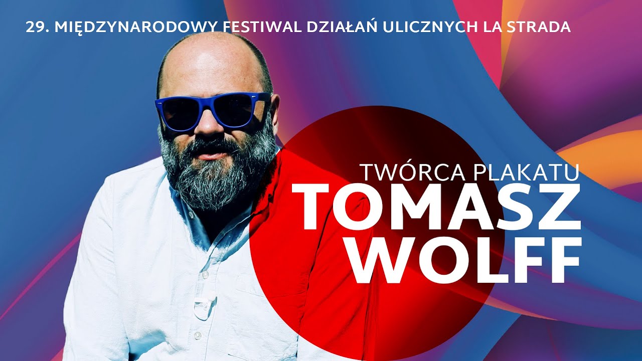 ✏️  Tomasz Wolff. Twórca plakatu. LaStrada 2022 | CKiS Kalisz
